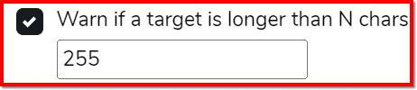 Warn if  a target is longer than N chars.png